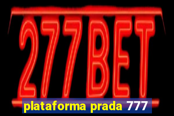 plataforma prada 777